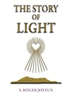 The Story of Light: Path To Enlightenment 0968652123 Book Cover