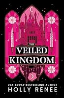 The Veiled Kingdom 1957514426 Book Cover