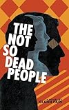 The Not So Dead People