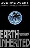 Earth Inherited: A Short Tale of Planetary Plague & Astronomical Affliction