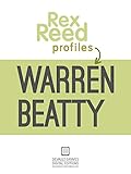 Rex Reed Profiles Warren Beatty