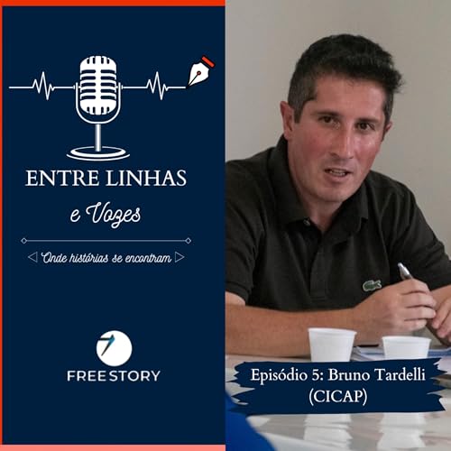 Entre Linhas e Vozes - Bruno Tardelli - CICAP (Ep. 5)