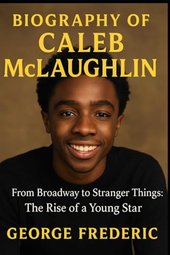 Biography of Caleb McLaughlin: From Broadway to Stranger Things, The Rise of a Young star für 12,90 EUR bei amazon.de Bild: Biography of Caleb McLaughlin: From Broadway to Stranger Things, The Rise of a Young star für 12,90 EUR bei amazon.de
