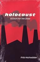 Holocaust: A Court for the Dead : A Play in Three Acts (Studies in Austrian Literature, Culture, and Thought Translation Series) 1572411201 Book Cover