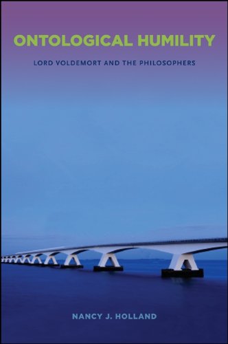 Ontological Humility: Lord Voldemort and the Philosophers