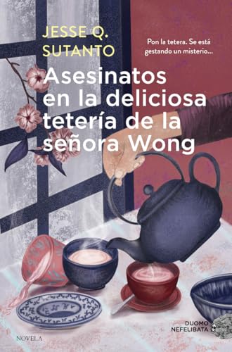 Asesinatos en la deliciosa tetería de la señora Wong (NEFELIBATA)