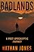 Badlands: A Post-Apocalyptic Journey (Mountain Man Book 1)