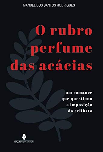 O RUBRO PERFUME DAS ACÁCIAS: um romance que questiona a imposição do celibato