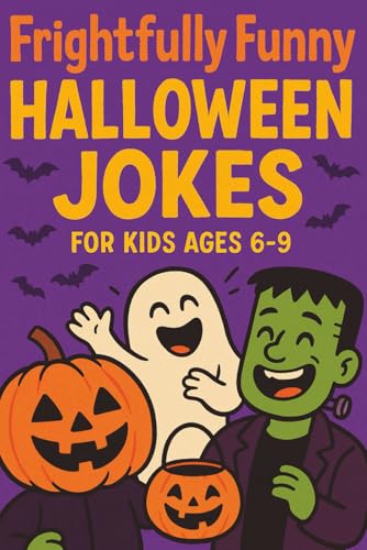 Frightfully Funny Halloween Jokes: Hilarious Jo... 1549747207 Book Cover