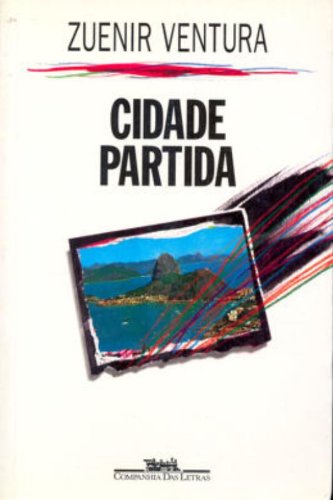Cidade partida - Ventura, Zuenir