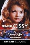 Surviving Cissy: My Family Affair of Life in Hollywood