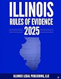 Illinois Rules of Evidence 2025