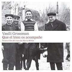 Que el bien os acompa&ntilde;e Audiolibro Por Vasili Grossman, Marta Reb&oacute;n - translator arte de portada