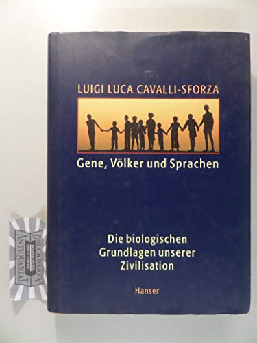 Gene, Völker und Sprachen: Die biologischen Grundlagen unserer Zivilisation