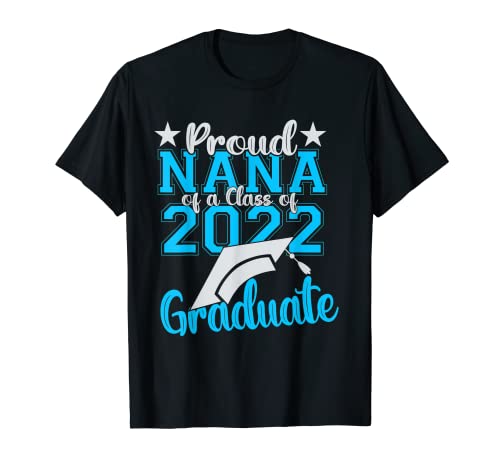 Divertido Orgulloso Nana De Una Clase De 2022 Graduado Camiseta