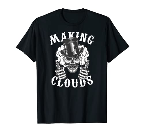 Vape - Making Clouds - Vaping Gift for Mod Vaper T-Shirt
