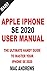 Produktbild APPLE IPHONE SE 2020 USER MANUAL: The Ultimate Handy Guide to Master your IPhone SE and IOS 13 Update with Tips and Tricks