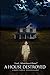 A House Destroyed: ''God...What Have I Done?'' - Mackey, Wendell L
