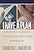 I Have a Plan: A Pastor's Guide to Counseling Troubled Marriages