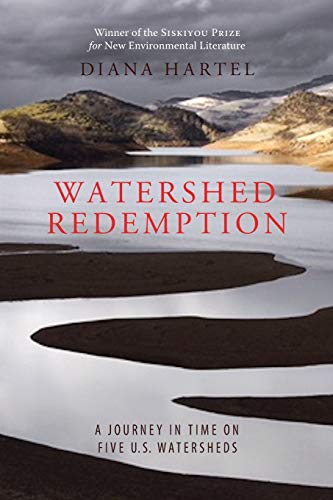 Watershed Redemption: A Journey in Time on Five US Watersheds