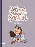 Selma tauscht Sachen. Ein Hundeleben
