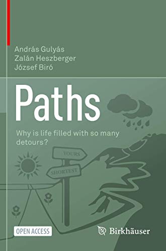 Paths: Why is life ﬁlled with so many detours?