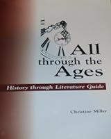 ALL THROUGH THE AGES HISTORY THROUGH LITERATURE GUIDE B0006RHM9E Book Cover