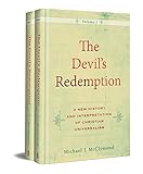 The Devil's Redemption: A New History and Interpretation of Christian Universalism