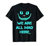 We are all mad here tshirt by Jean Olivier