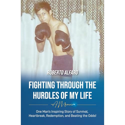 Fighting Through The Hurdles of My Life Audiolibro Por Roberto Alfaro arte de portada
