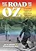 The Road to Oz: The Evolution, Creation, and Legacy of a Motion Picture Masterpiece