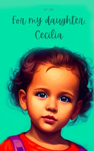 For my daughter Cecilia