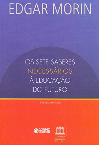 Os sete saberes necessários à educação do futuro