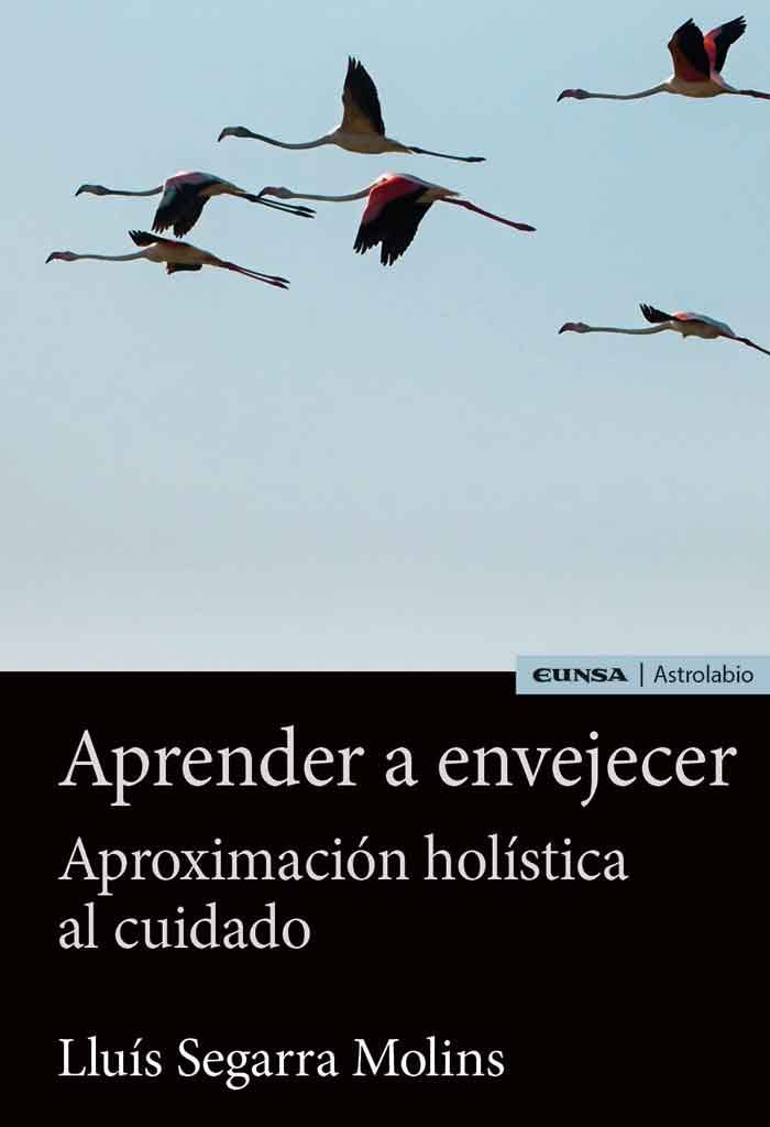 Aprender a envejecer: Aproximación holística al cuidado (Astrolabio Salud)