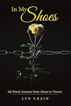 In My Shoes: My Poetic Journey from Abuse to Victory