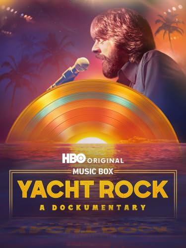 Music Box: Yacht Rock: A DOCKumentary
