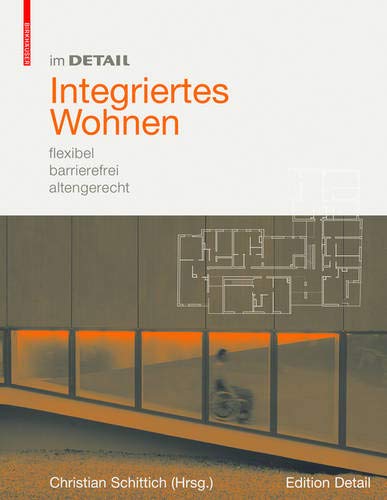 Im Detail: Integriertes Wohnen. flexibel, barrierefrei, altengerecht Im Detail: Integriertes Wohnen. flexibel, barrierefrei, altengerecht