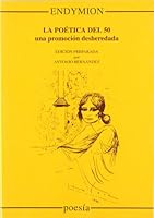 La Poetica Del 50, Una Promocion Desheredada 8477310718 Book Cover