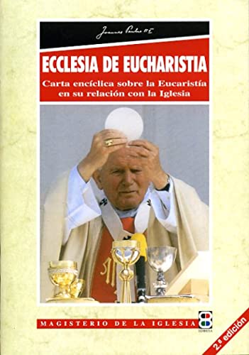 Portada de Ecclesia de Eucharistia: Carta Encíclica sobre la Eucaristía ern su relación con la Iglesia