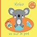 Koko va sur le pot: Livre pour découvrir, débuter et se familiariser avec la propreté - Dès 1 an - Pour bébé et enfant qui vont bientôt commencer à ... porter de couche - Pipi et caca aux toilettes