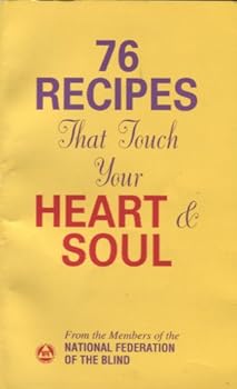76 Recipes That Touch Your Heart & Soul