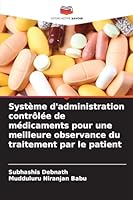 Système d'administration contrôlée de médicaments pour une meilleure observance du traitement par le patient (French Edition) 6206777561 Book Cover