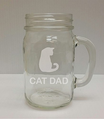 Cat Dad Cat Lover 16oz Glass Mason Jar - Hand Etched - Made in the USA, Great for gifts