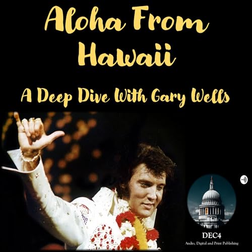 Elvis: Aloha From Hawaii - Episode 3 Podcast Por  arte de portada