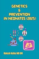 GENETICS & PREVENTION IN NEONATES (2025): Genomic Insights into Neonatal Risk Reduction B0F6141G9M Book Cover