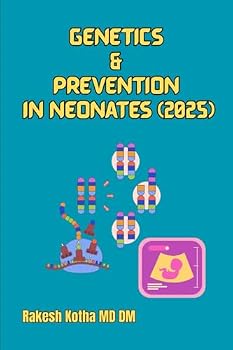 Paperback GENETICS & PREVENTION IN NEONATES (2025): Genomic Insights into Neonatal Risk Reduction Book