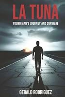 LA TUNA: Young Man's Journey and Survival 1968973869 Book Cover