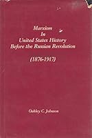 Marxism in United States history before the Russian Revolution (1876-1917) (AIMS historical series, no. 9) 0391003267 Book Cover
