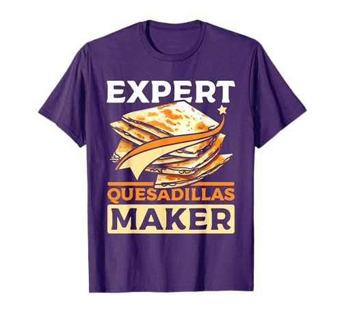 Expert Quesadillas maker T-Shirt