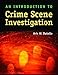 An Introduction to Crime Scene Investigation: .